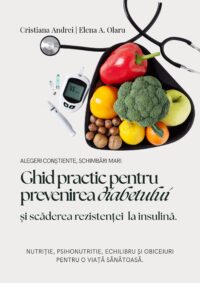 Prevenirea diabetului și scăderea rezistenței la insulină - ghid practic.