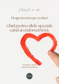Ghid pentru zilele speciale când ai endometrioză